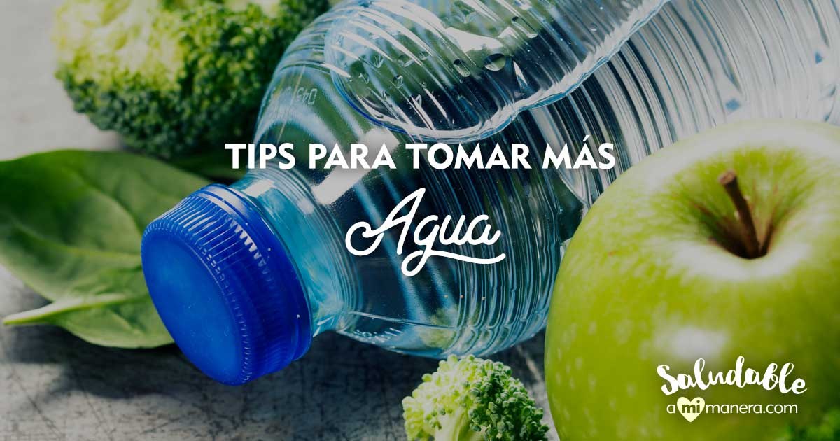 Tips para tomar más agua