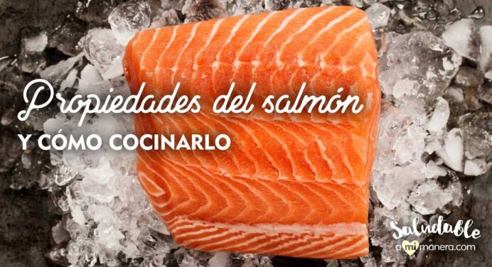Propiedades del salmón y cómo cocinarlo